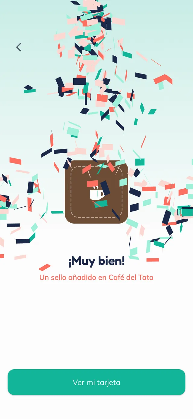 Success screen with color confetti, the Café del Tata sello in the center, and the text "¡Muy bien! Un sello añadido en Café del Tata" with a "Ver mi tarjeta" button.